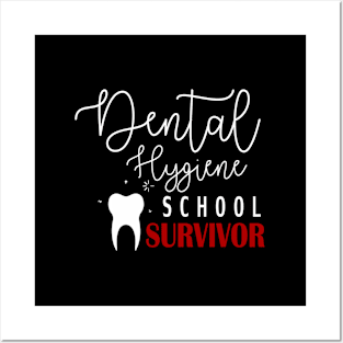 Dental Hygienist Student Hygiene School Survivor Posters and Art